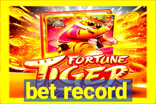 bet record